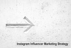 Instagram Influencer Marketing Strategy : Know All About It!
