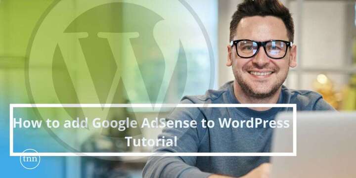 How to add Google AdSense to WordPress Tutorial