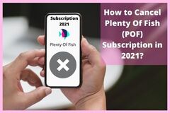 How to Cancel Plenty Of Fish (POF) Subscription in 2021?