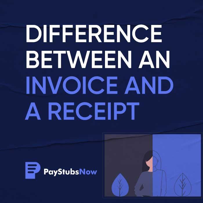 Difference Between an Invoice and a Receipt - Pay Stubs Now