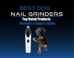 20+ Best Dog Nail Grinders Reviews\u00ae [Updated 2021 ] &amp; Buyer Guid