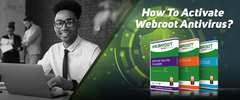 How To Activate Webroot Antivirus?