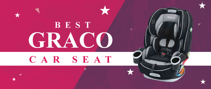 25+ Best Graco Car Seats Reviews *Updated 2020* Buyer Guide