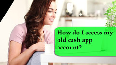 Access old Cash App account | Connect team for effectual tech su