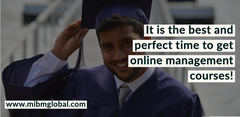 It is the best and perfect time to get online management courses