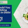 Why Should You Hire Wedding Caterers in Delhi for Your Upcoming Wedding?