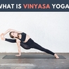 What is Vinyasa Yoga?