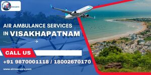 Visakhapatnam Air Ambulance Services