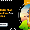 Mastering D\u0435lta Flight Cancellation Fees and S\u0435at Upgrad\u0435s