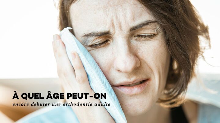À quel âge peut-on encore débuter une orthodontie adulte