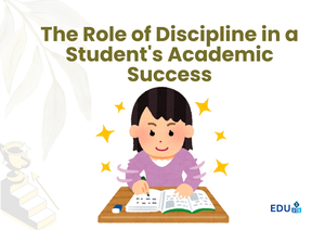 The Role of Discipline in a Student&#039;s Academic Success
