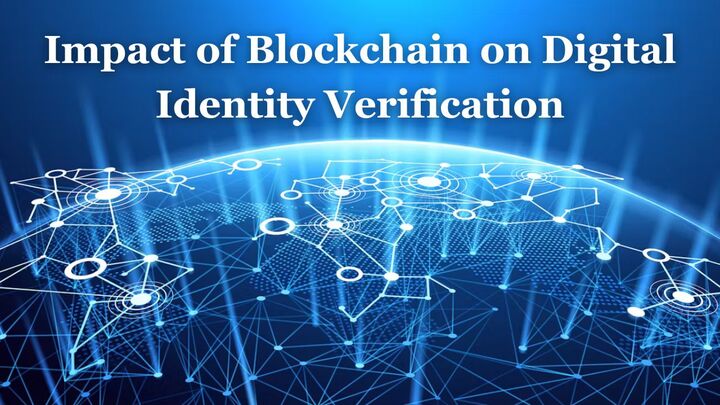 Impact of Blockchain on Digital Identity Verification