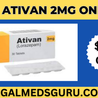 ORDER ATIVAN 2MG ONLINE | NEXT DAY DELIVERY  