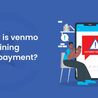 Why Is Venmo Declining My Payment?