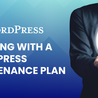 The Key to Effective WordPress Maintenance