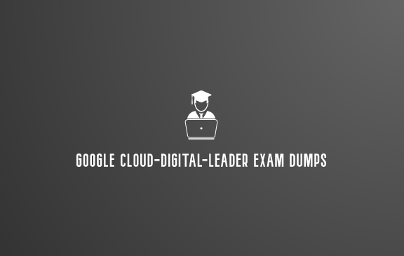 Pdf Google Cloud-Digital-Leader Dumps questions.