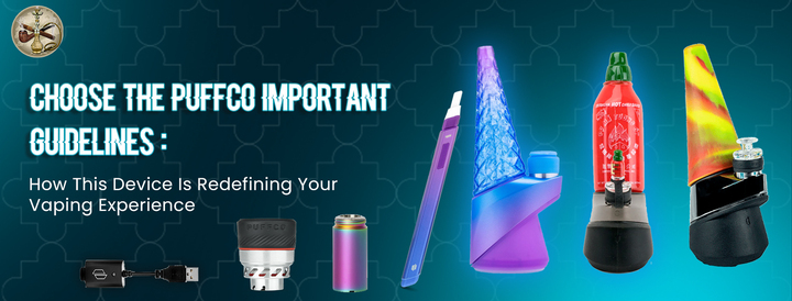 Choose The Puffco Important Guidelines : How This Device Is Redefining Your Vaping Experience