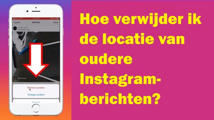 Hoe verwijder ik de locatie van oudere Instagram-berichten?