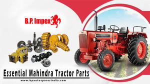 How to Extend the Life of Your Mahindra Tractor with Proper Parts &amp; Maintenance