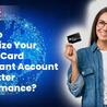 How To Optimize Your Credit Card Merchant Account For Better Performance?