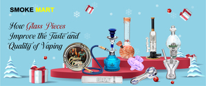 How Glass Pieces Improve the Taste and Quality of Vaping