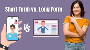 Short Form vs. Long Form: Why Quick, Edited Content Wins Attention
