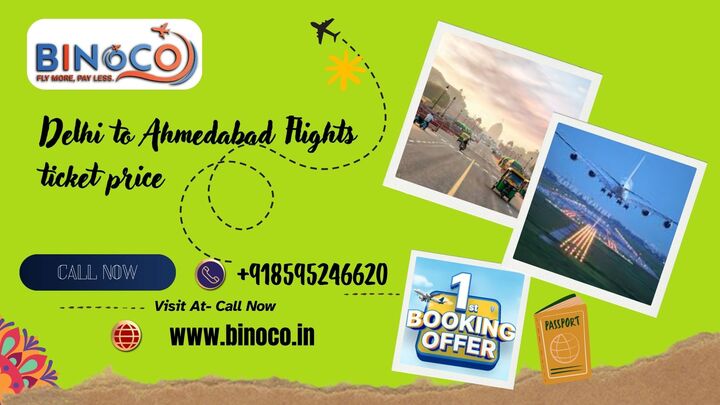 Delhi to Ahmedabad Flights Ticket Price: A Complete Guide 2025
