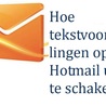 Hoe tekstvoorspellingen op Hotmail uit te schakelen?