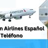 \u00bfCu\u00e1l Es El N\u00famero De Tel\u00e9fono De American Airlines En Espa\u00f1ol?