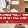 Understanding End of Service Benefit and the Importance of Actuarial Valuation