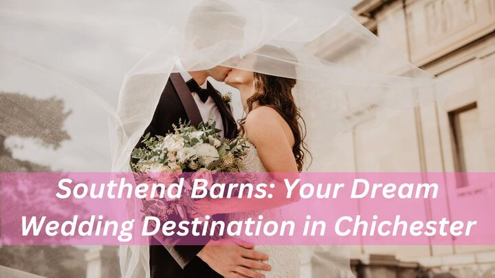 Make Your Dream Wedding a Reality: Find Your Perfect Venue in Chichester