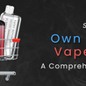 Starting Your Own Online Vape Shop: A Comprehensive Guide