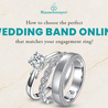  How to choose the perfect wedding band online that matches your engagement ring?