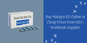 Buy Malegra 100 Online at Cheap Prices from USA | Worldwide Supplier