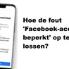 Hoe de fout &#039;Facebook-account beperkt&#039; op te lossen?