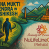 Nasha Mukti Kendra in Rishikesh \u2014 A Pathway to Freedom From Addiction