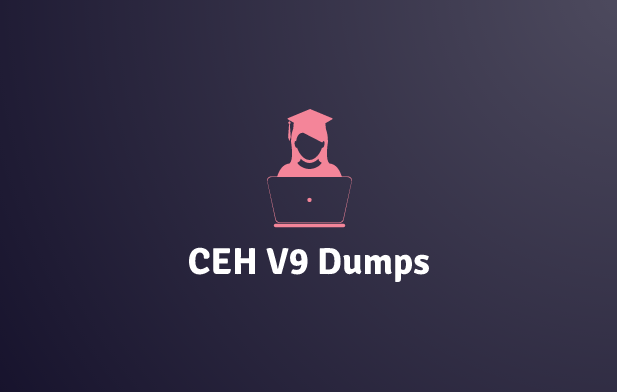 CEH V9 Dumps Certified Ethical Hacker exam. 