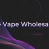 Premium Vaping, Unbeatable Prices: Explore Vape Wholesale USA