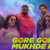 Gore Gore Mukhde Pe Lyrics- Ishq Vishk Rebound