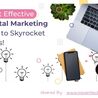 9 of Our Most Effective Digital Marketing Tips to Skyrocket Sales!