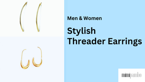 Threader Earrings: The Must-Have Accessory for Effortless Elegance