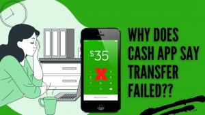 Why Does Cash App Say Transfer Failed ? [[ Updated 2021 ]]