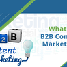 B2B Content Marketing: Ultimate Guide for B2B Content Marketing Strategy