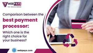 Choosing the Best Payment Processor for Your Small Business