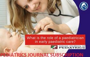 Indian Journal of Pediatrics Subscription - Avail Best Prices on Yearly and Life Membership