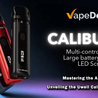 Mastering the Art of Vaping: Unveiling the Uwell Caliburn X Pod System