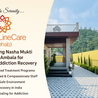 NuLifeLineCare \u2014 The Leading Nasha Mukti Kendra in Ambala for Holistic Addiction Recovery