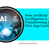 How Artificial Intelligence is Transforming the Live Chat App Landscape