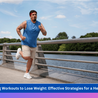 Walking Workouts: An Effective Way to Lose Weight and Belly Fat