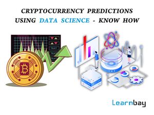 Cryptocurrency Predictions Using Data Science \u2013 Know How 